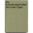 Die Kulturlandschaften Der Insel R�Gen