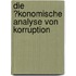 Die �Konomische Analyse Von Korruption