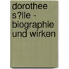 Dorothee S�Lle - Biographie Und Wirken by Sandra Friederich