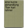 Eine Kurze Abhandlung �Ber Karl Rahner door Volker Rahm