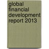 Global Financial Development Report 2013 door World Bank
