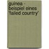 Guinea - Beispiel Eines 'Failed Country'