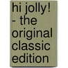 Hi Jolly! - the Original Classic Edition door Jim Kjelgaard