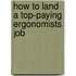 How to Land a Top-Paying Ergonomists Job