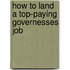 How to Land a Top-Paying Governesses Job