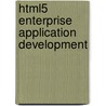 Html5 Enterprise Application Development by Shah Nehal
