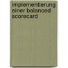 Implementierung Einer Balanced Scorecard door Joern Conrad