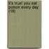 It's True! You Eat Poison Every Day (18)