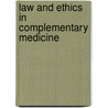 Law and Ethics in Complementary Medicine door Michael Weir