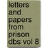 Letters and Papers from Prison Dbs Vol 8