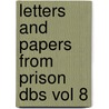 Letters and Papers from Prison Dbs Vol 8 door Dietrich Bonhoeffer