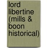 Lord Libertine (Mills & Boon Historical) door Gail Ranstrom