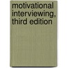 Motivational Interviewing, Third Edition door William R. Miller