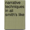 Narrative Techniques in Ali Smith's Like door Kathrin Gerbe