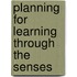 Planning for Learning Through the Senses