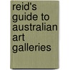 Reid's Guide to Australian Art Galleries door Michael Reid