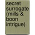 Secret Surrogate (Mills & Boon Intrigue)