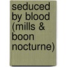 Seduced by Blood (Mills & Boon Nocturne) door Laurie London