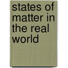 States of Matter in the Real World by Roberta Baxter