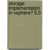 Storage Implementation in Vsphere� 5.0 door Mostafa Khalil