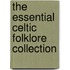The Essential Celtic Folklore Collection