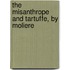 The Misanthrope and Tartuffe, by Moliere
