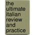 The Ultimate Italian Review and Practice