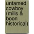 Untamed Cowboy (Mills & Boon Historical)