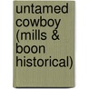 Untamed Cowboy (Mills & Boon Historical) door Pam Crooks