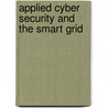 Applied Cyber Security and the Smart Grid door Raj Samani