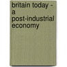 Britain Today - a Post-Industrial Economy door Irina Romanova