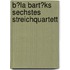 B�La Bart�Ks Sechstes Streichquartett