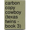 Carbon Copy Cowboy (Texas Twins - Book 3) door Arlene James