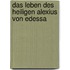 Das Leben Des Heiligen Alexius Von Edessa