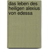 Das Leben Des Heiligen Alexius Von Edessa by Luigi Tucciarone