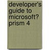 Developer's Guide to Microsoft� Prism 4 by Geoff Cox