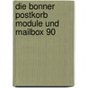Die Bonner Postkorb Module Und Mailbox 90 door Nicole Burghardt
