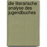Die Literarische Analyse Des Jugendbuches door Michael Becker