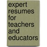 Expert Resumes for Teachers and Educators door Wendy Enelow