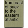 From East of Suez to the Eastern Atlantic door Edward Hampshire