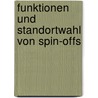 Funktionen Und Standortwahl Von Spin-Offs door Christoph Salbach