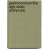 Gastronomicon/The Ugly Sister (Storycuts) by Joanne Harris