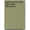 Gastronomicon/The Ugly Sister (Storycuts) door Joanne Harris