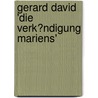 Gerard David 'Die Verk�Ndigung Mariens' by Martina Merten