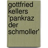 Gottfried Kellers 'Pankraz Der Schmoller' by Marika Ziron