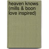 Heaven Knows (Mills & Boon Love Inspired) by Jillian Hart
