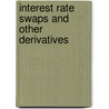 Interest Rate Swaps and Other Derivatives door Howard M. Corb