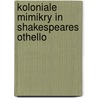 Koloniale Mimikry in Shakespeares Othello by Silke Nufer