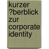 Kurzer �Berblick Zur Corporate Identity door Silke Jena