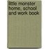 Little Monster Home, School and Work Book